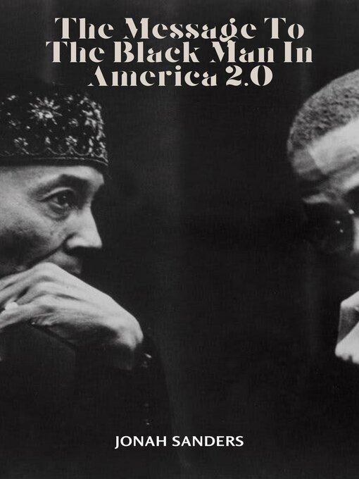 Title details for The Message to the Black Man In America 2.0 by Jonah Sanders - Available